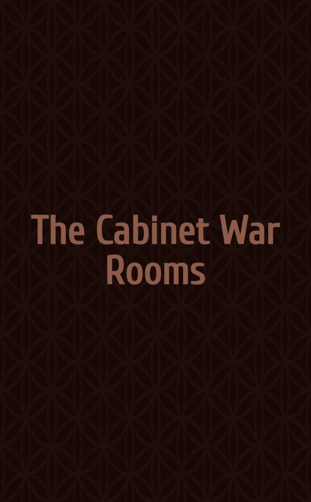 The Cabinet War Rooms : A guide = Помещение кабинета министров военного времени.