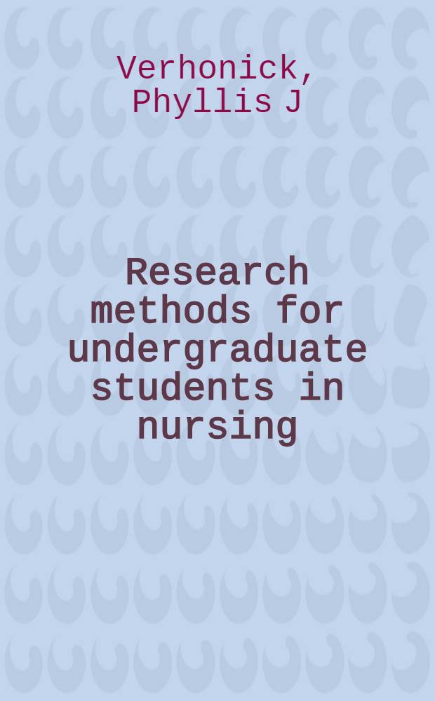 Research methods for undergraduate students in nursing = Методы исследования для выпускников по уходу..