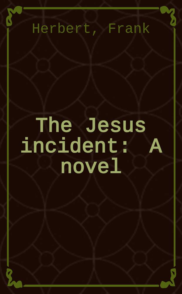 The Jesus incident : A novel