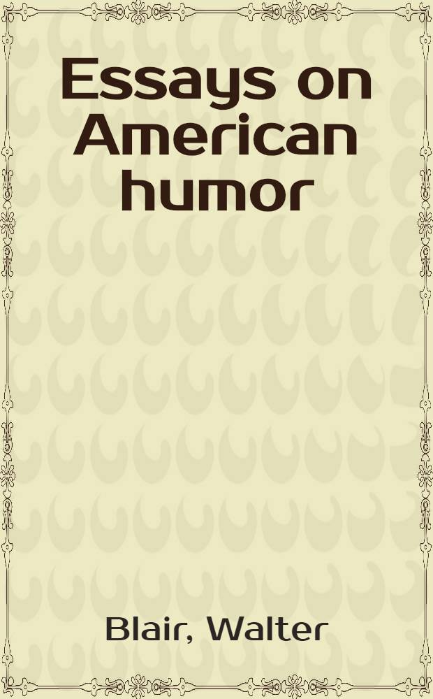 Essays on American humor : Blair through the ages = Очерки об американском юморе.