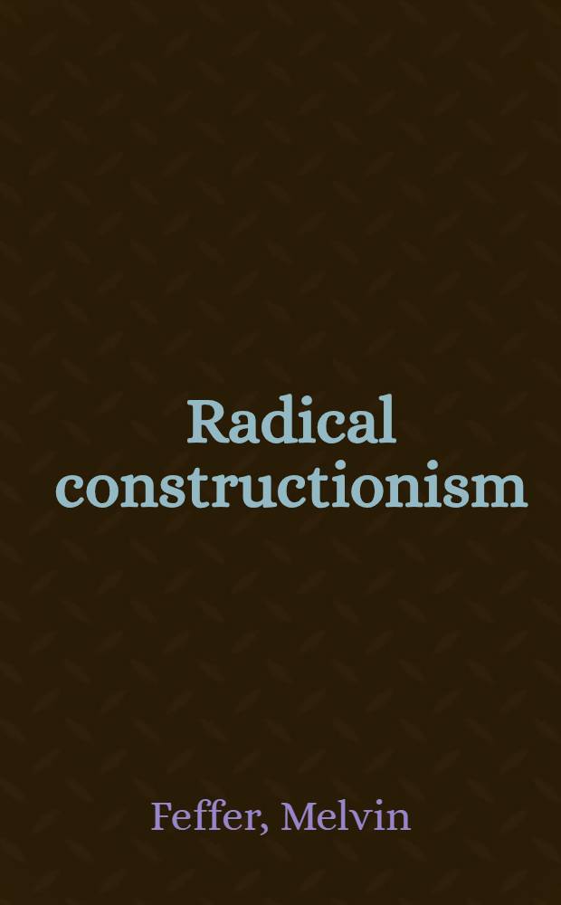 Radical constructionism : Rethinking the dynamics of development = Радикальный конструктивизм. Переосмысливая динамику развития.