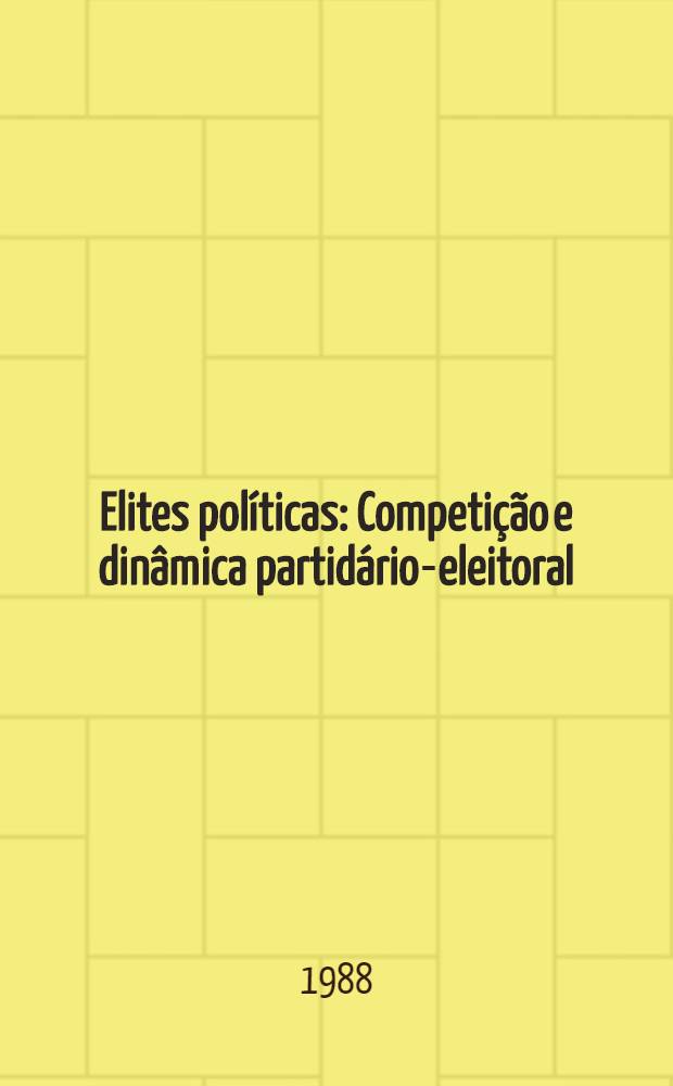 Elites políticas : Competição e dinâmica partidário-eleitoral (Caso de Mato Grosso) = Политическая элита:соперничество и динамика процесса выборов.