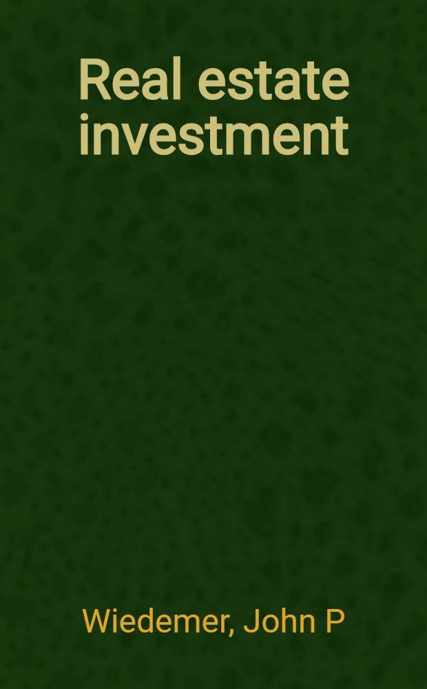 Real estate investment = Инвестиции в недвижимое имущество.