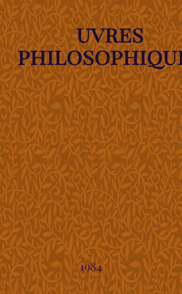Œuvres philosophiques = Философские труды.