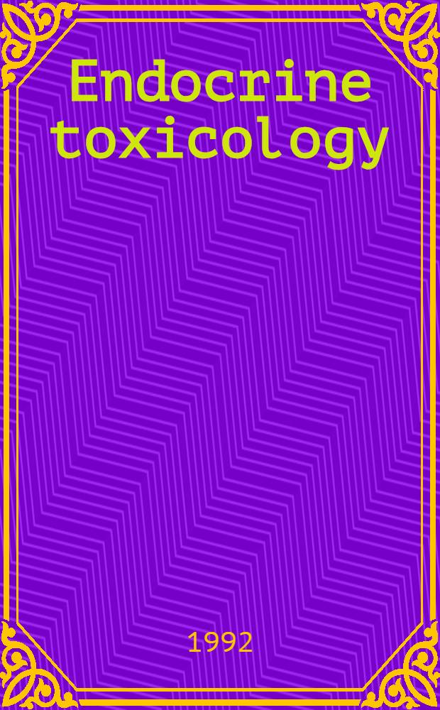Endocrine toxicology = Эндокринная токсикология..