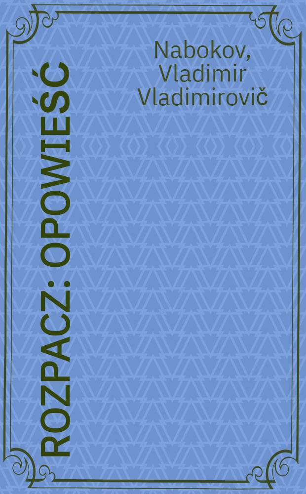 Rozpacz : Opowieść