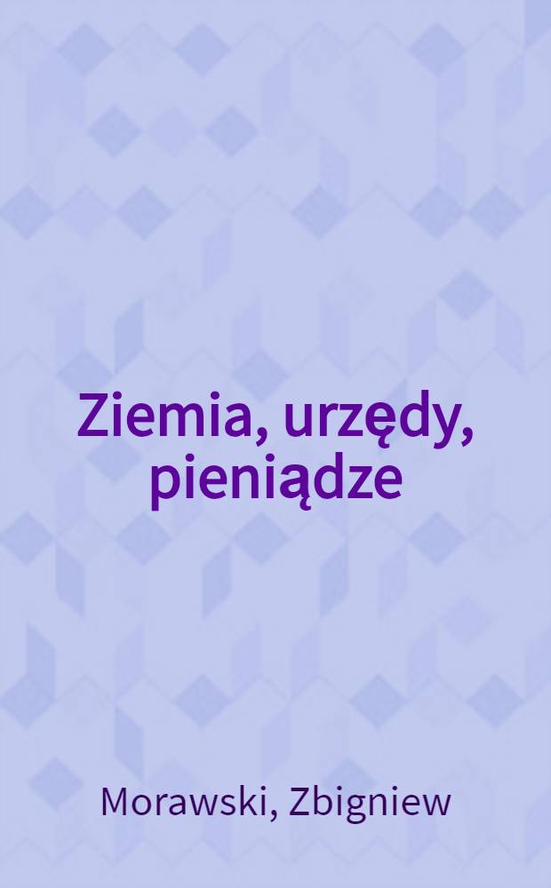 Ziemia, urzędy, pieniądze : Finanse szlachty łęczyckiej w końcu XIV i pirwszej połowie XV wieku = Земля,управление и деньги. Финансы знати в местности Лечица в конце 14-I пол.15в..