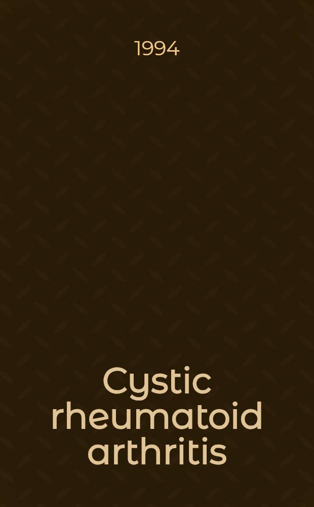 Cystic rheumatoid arthritis : Acad. proefschr = Кистозный ревматоидный артрит. Дис..