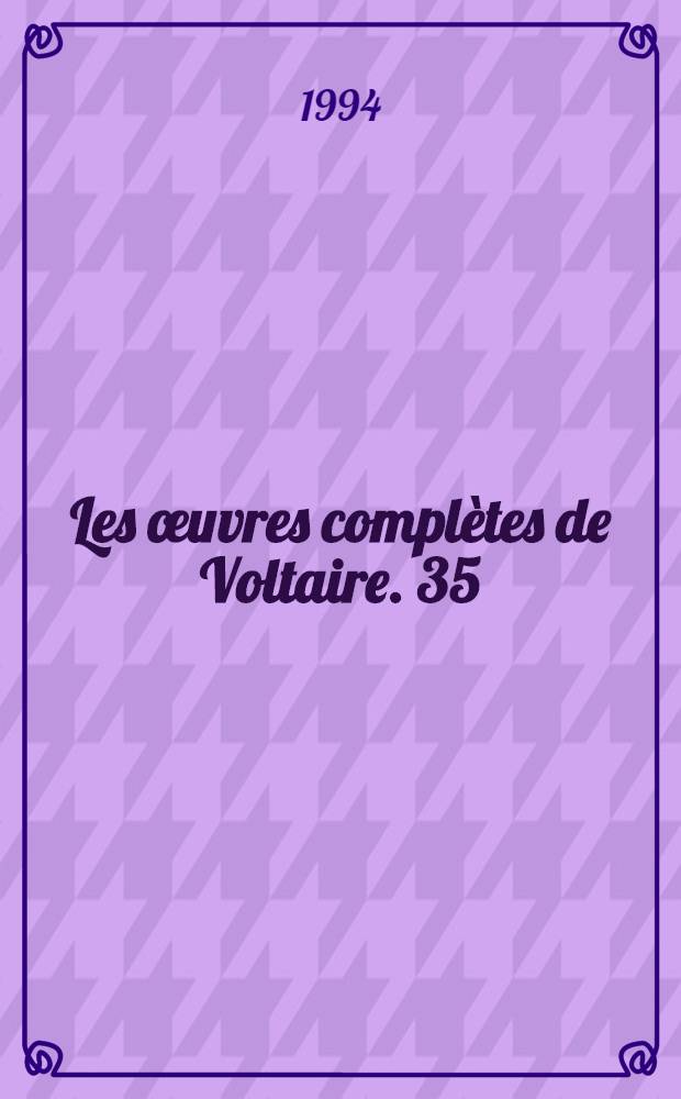 Les œuvres complètes de Voltaire. 35 : [Dictionnaire philosophique