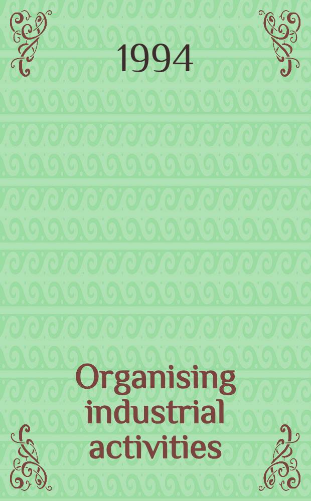 Organising industrial activities : An analytical framework : Akad. avh = Организация производственной деятельности. Аналитический обзор. Дис.