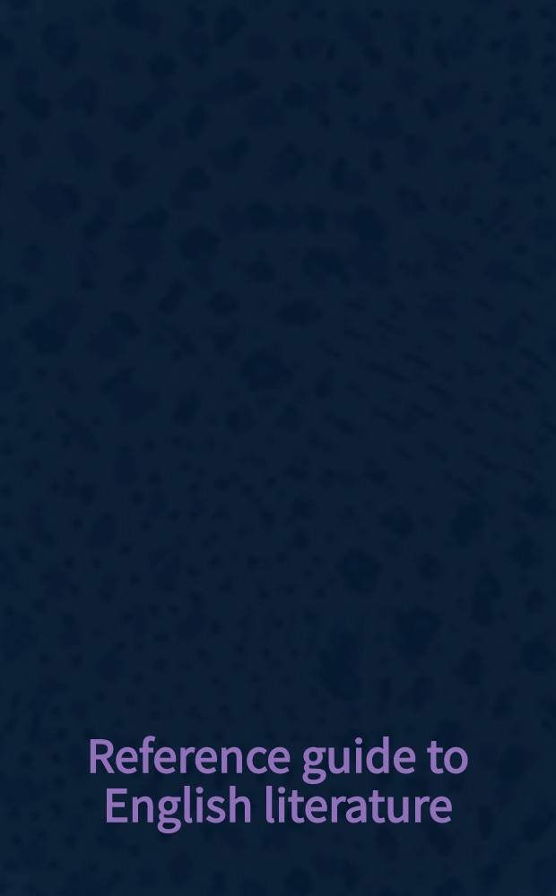 Reference guide to English literature = Английская литература. Указатель.