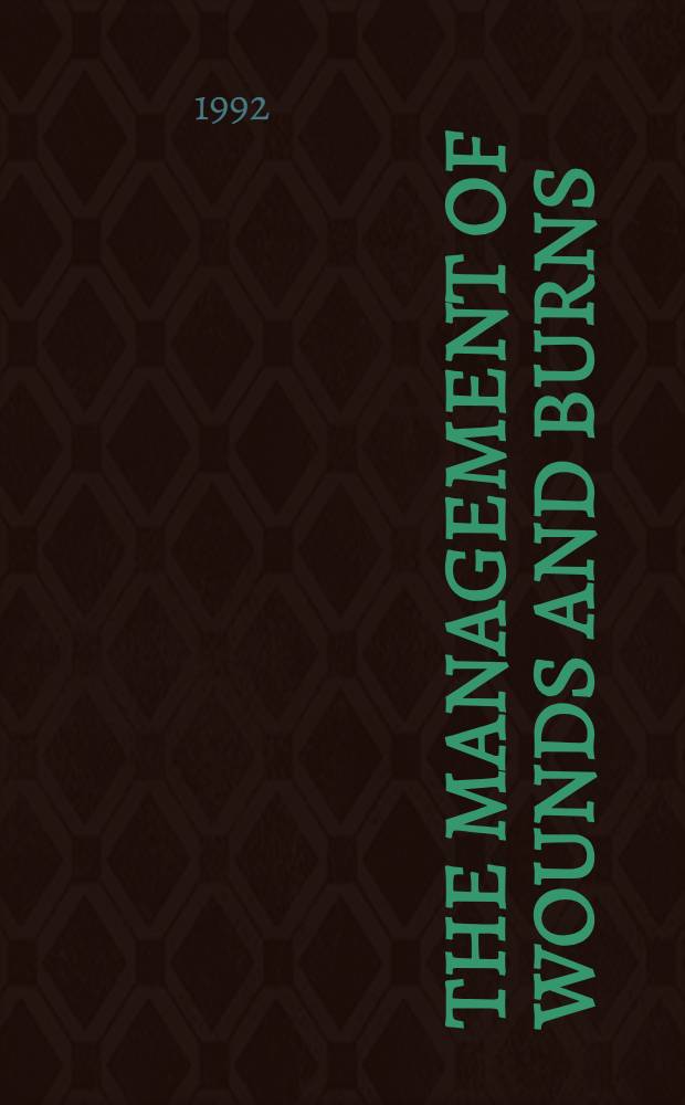 The management of wounds and burns = Лечение ран и ожогов..