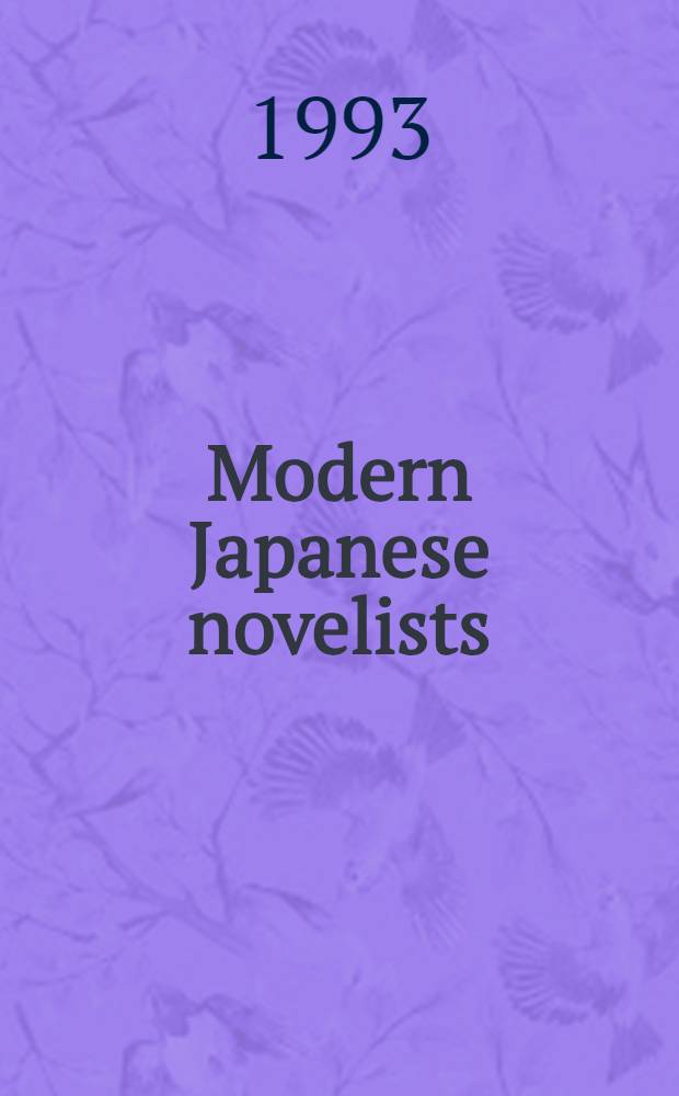 Modern Japanese novelists : A biogr. dict = Современные японские новеллисты. Биографический словарь.