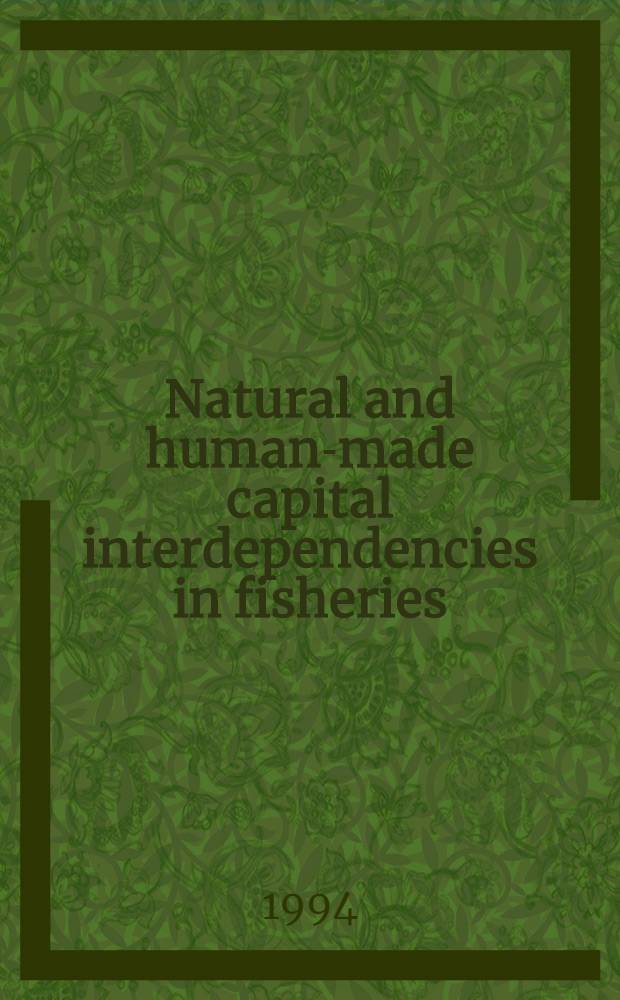 Natural and human-made capital interdependencies in fisheries : Examples from the Baltic Sea : Akad. avh = Натуральное и созданное человеком богатство и взаимозависимость в рыболовстве. На примере Балтийского моря.