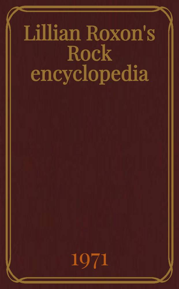 Lillian Roxon's Rock encyclopedia = Рок энциклопедия.