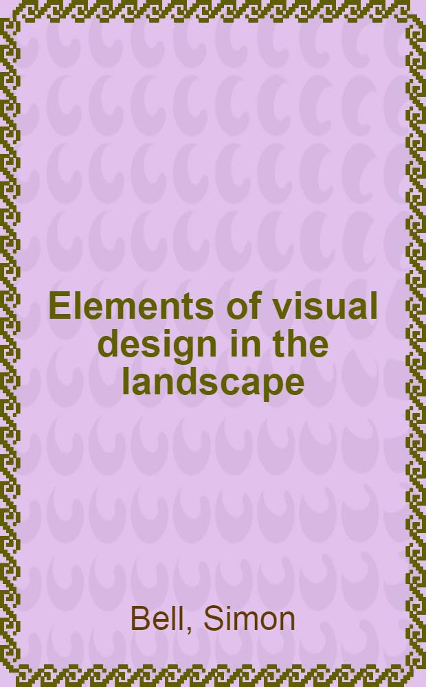 Elements of visual design in the landscape = Элементы визуального дизайна в ландшафте.