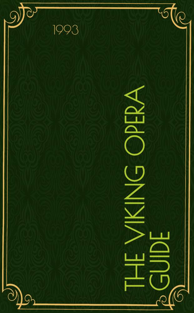 The Viking opera guide = Оперный справочник.