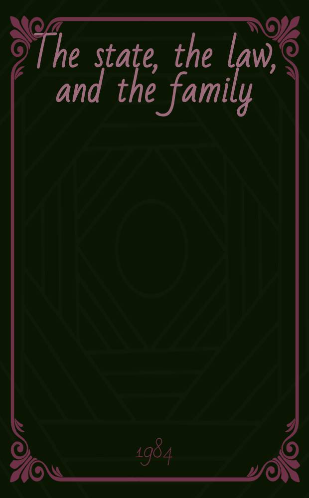 The state, the law, and the family : Crit. perspectives = Государство,закон и семья.