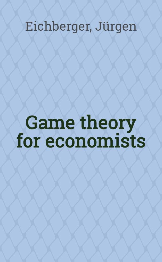 Game theory for economists = Теория игр для экономистов.