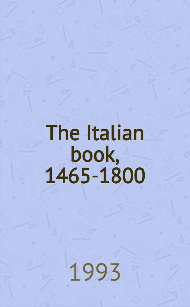 The Italian book, 1465-1800 : Studies presented to Dennis E. Rhodes on his 70th birthday = Итальянские книги 1465-1800 .