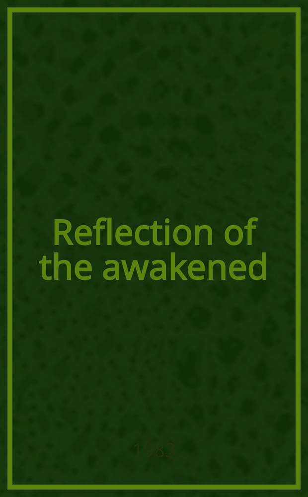 Reflection of the awakened : Attributed to Sadruddin al-Qunawi = Размышления пробужденного.
