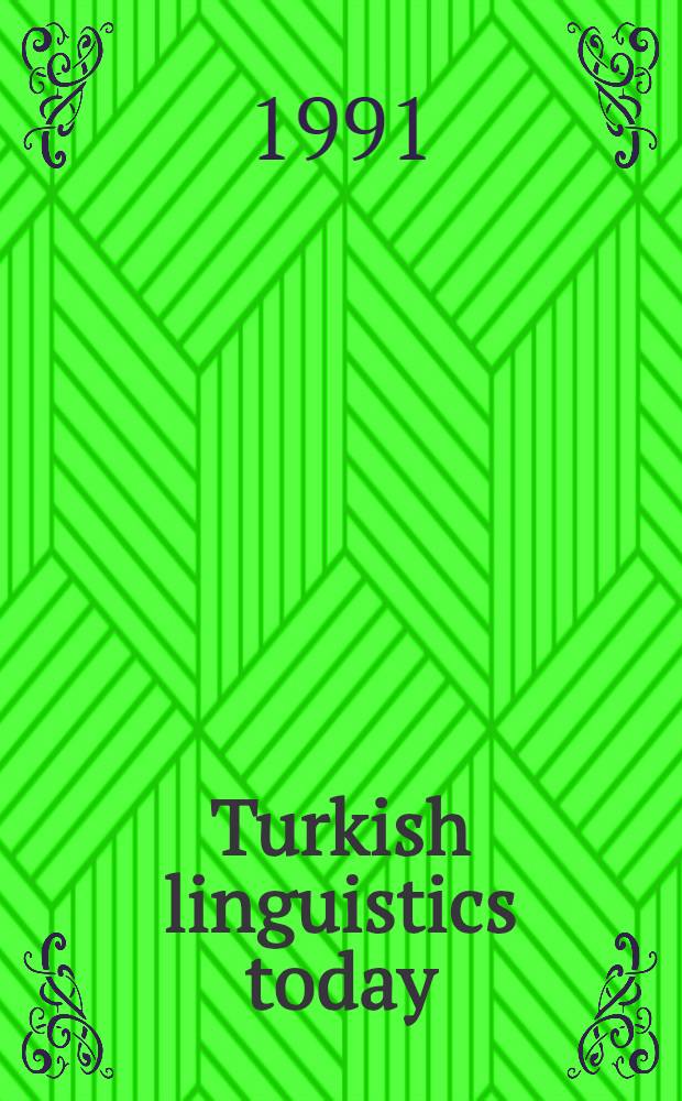 Turkish linguistics today = Турецкая лингвистика сегодня.
