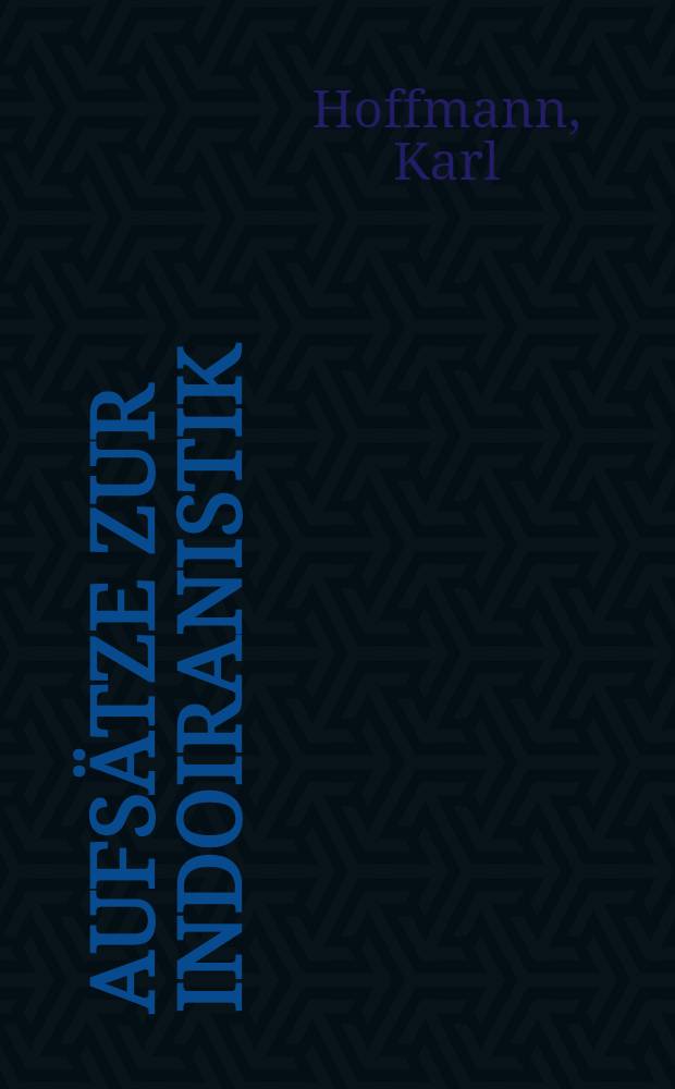 Aufsätze zur Indoiranistik = Сочинения по индоиранистике.
