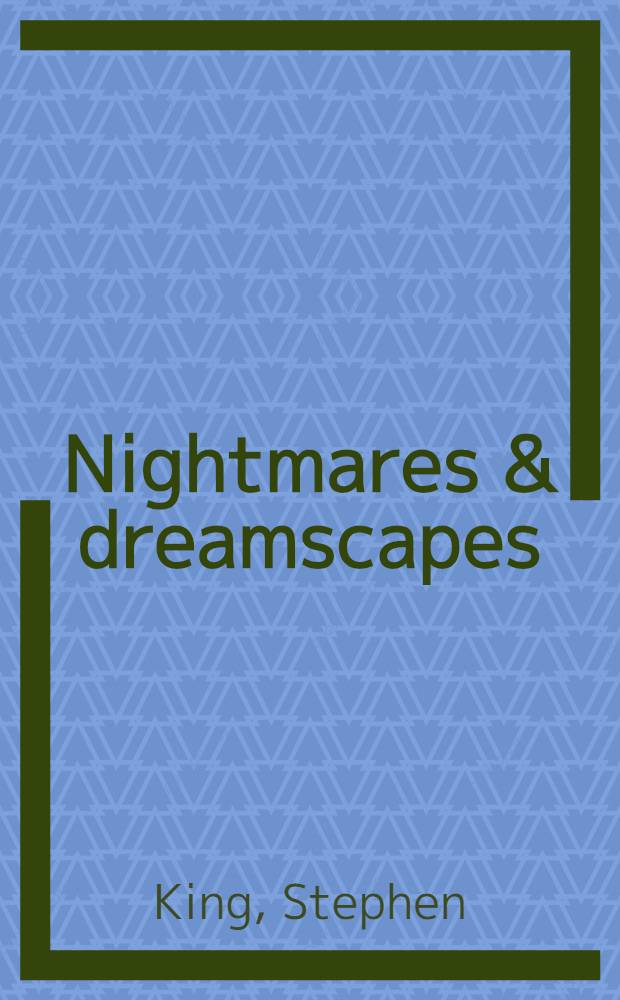 Nightmares & dreamscapes : Stories