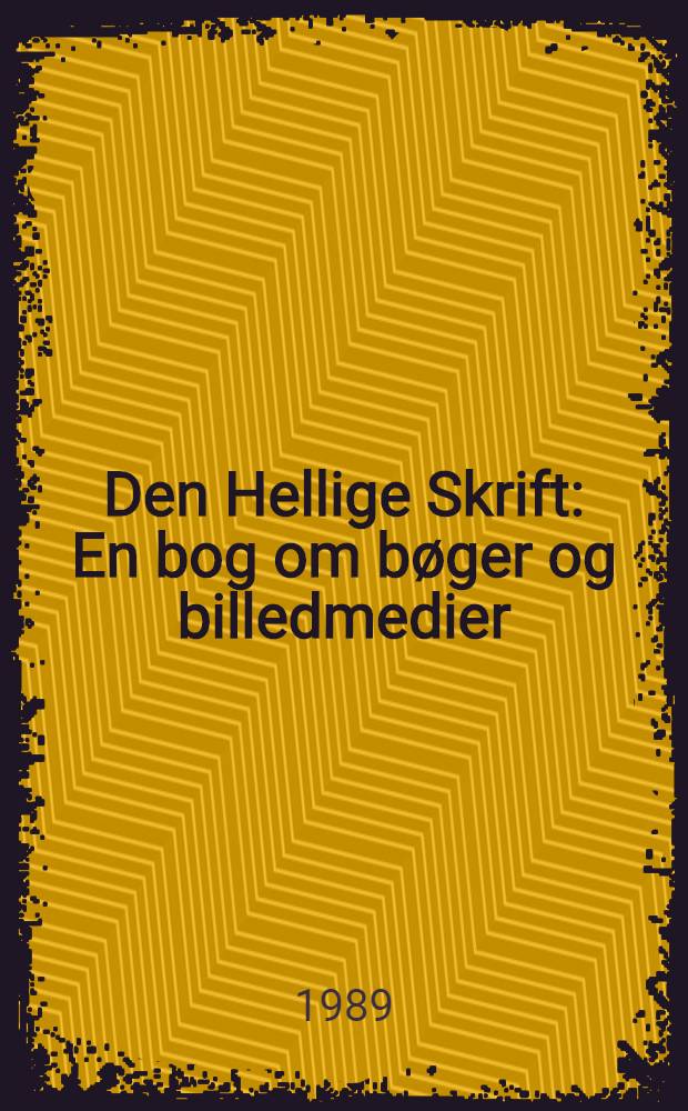 Den Hellige Skrift : En bog om bøger og billedmedier = Священное писание.