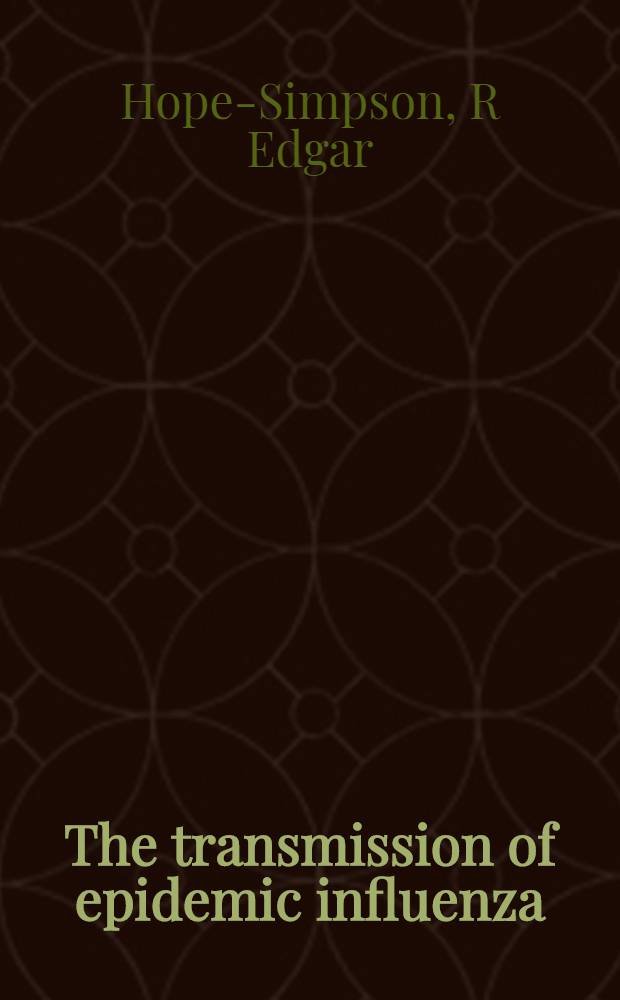 The transmission of epidemic influenza = Распространение эпидемии гриппа.