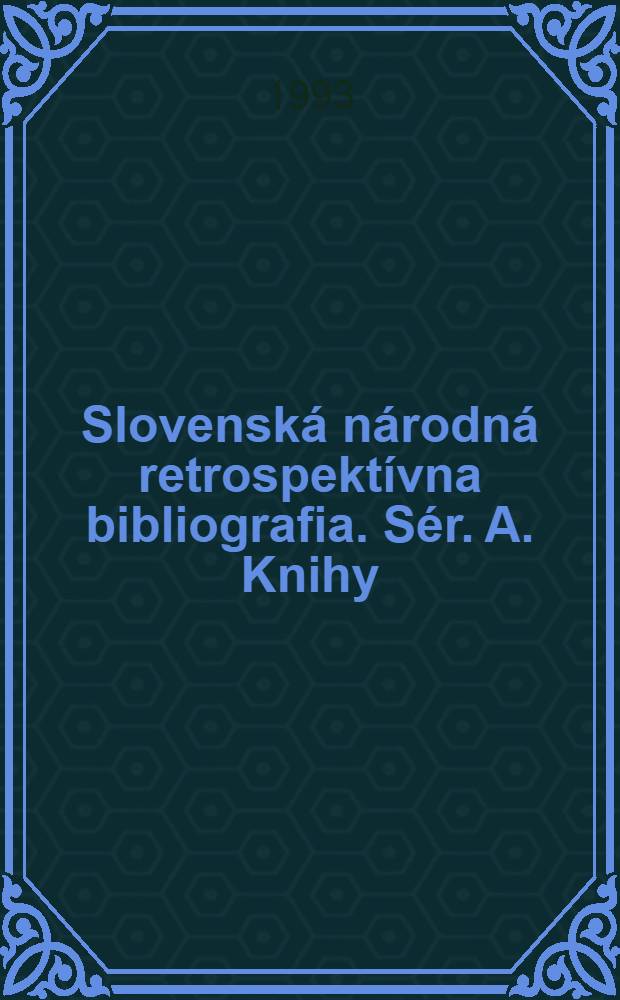 Slovenská národná retrospektívna bibliografia. Sér. A. Knihy = Библиография иностранных книг,изданных в Словакии 1919-1938.