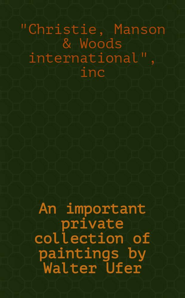 An important private collection of paintings by Walter Ufer : A cat. of publ. auction, Warwick Post Oak, Houston, Texas, Oct. 16, 1982 = Кристи. Известная частная коллекция картин Уолтера Уфера.