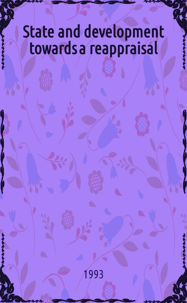 State and development towards a reappraisal = Государство и развитие в направлении переоценки.