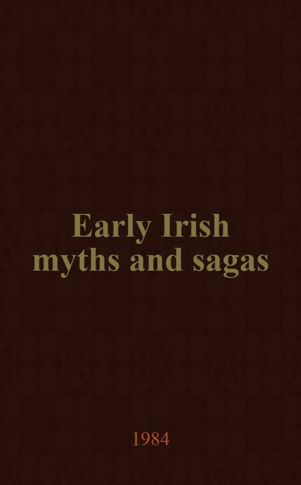 Early Irish myths and sagas = Ранние ирландские мифы и саги.