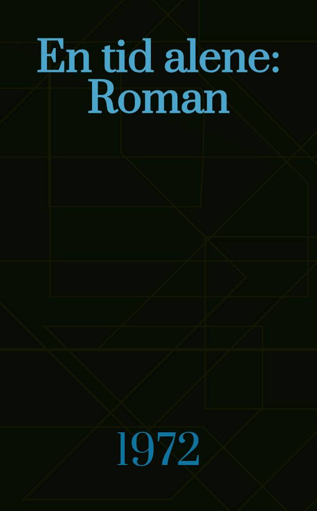 En tid alene : Roman