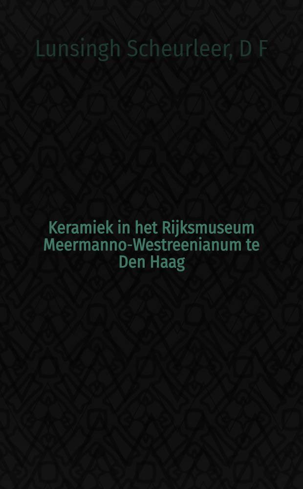 Keramiek in het Rijksmuseum Meermanno-Westreenianum te Den Haag = Аппалачиевские фотографии Дорис Ульман.
