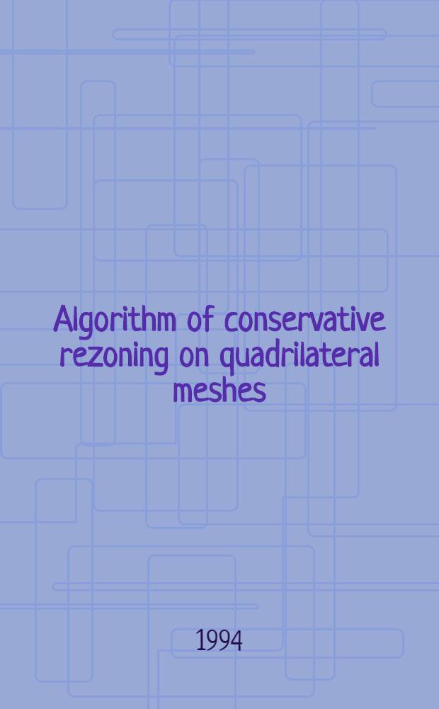 Algorithm of conservative rezoning on quadrilateral meshes = Россия в двадцатом веке.