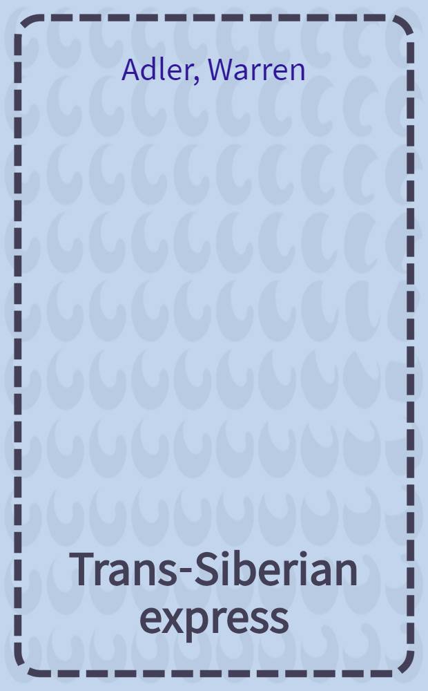 Trans-Siberian express : A novel