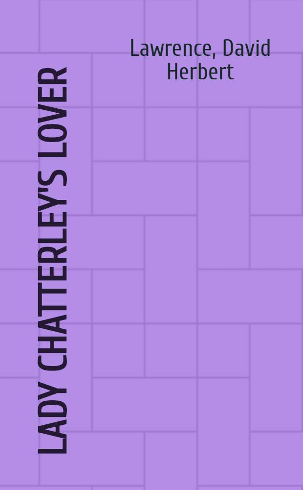 Lady Chatterley's lover : A novel