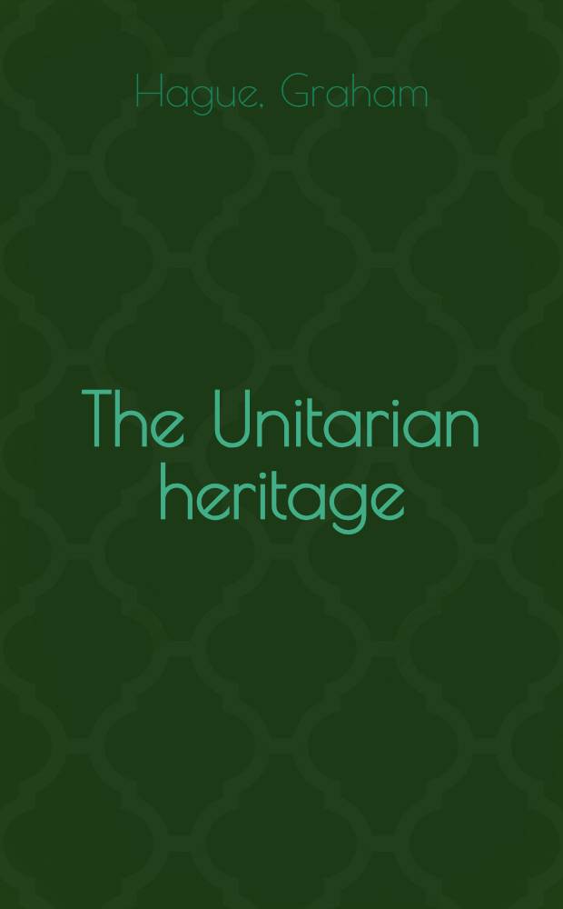 The Unitarian heritage : An architectural survey of chapels a. churches in the Unitarian tradition in British Isles = Унитарийное наследие. Архитектурный обзор.