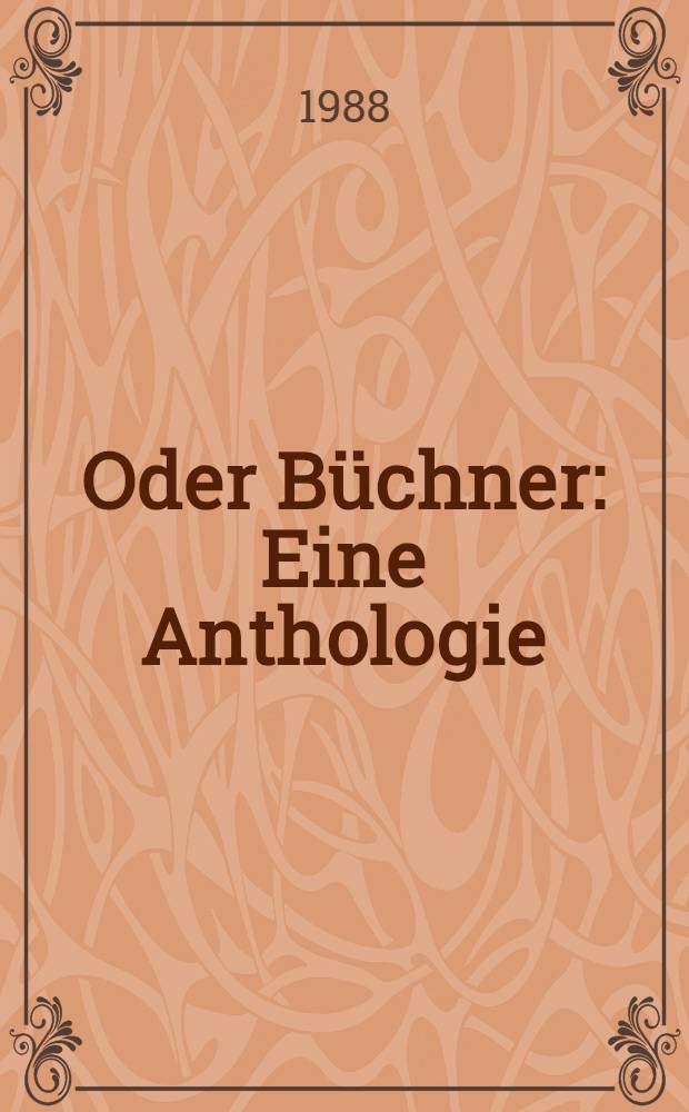 Oder Büchner : Eine Anthologie : Gedichte
