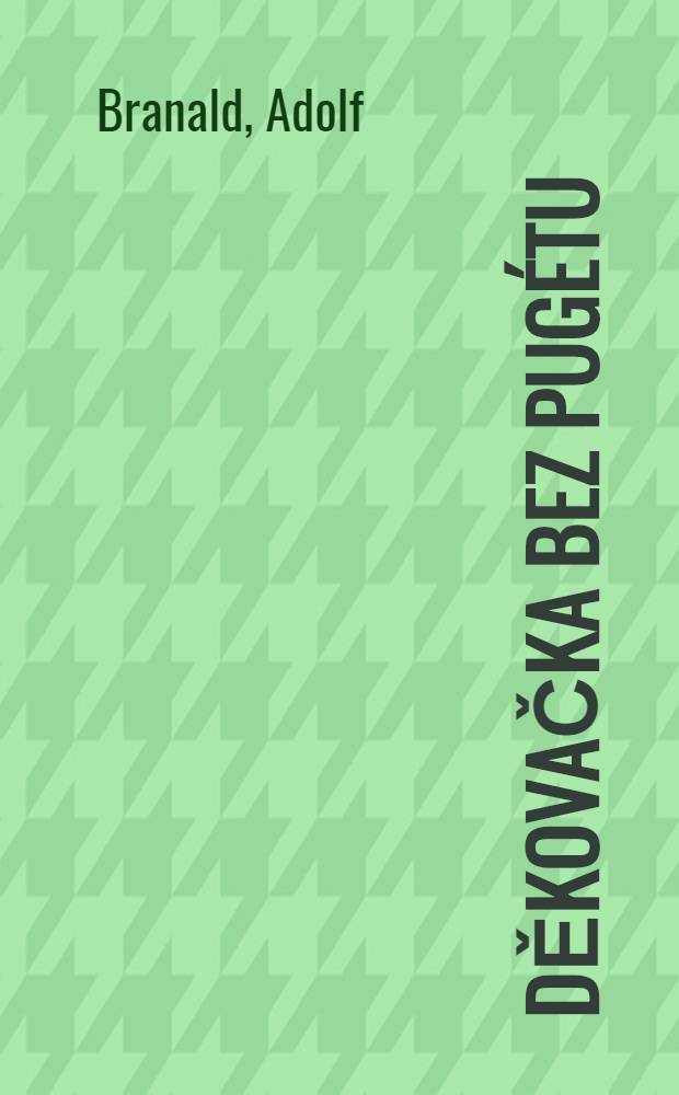 Děkovačka bez pugétu : Paměti = Благодарность без букета.