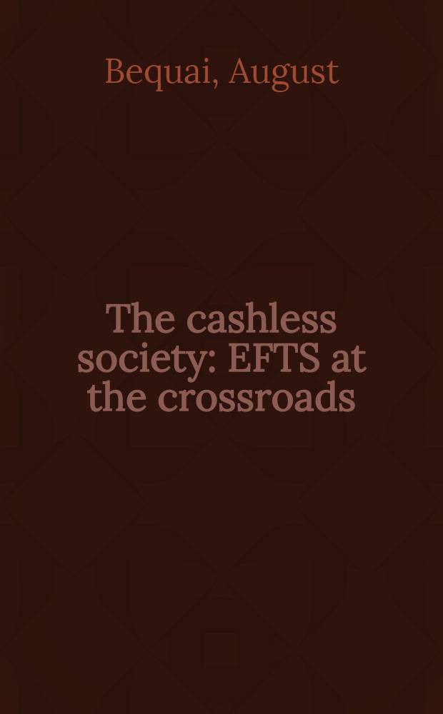 The cashless society : EFTS at the crossroads