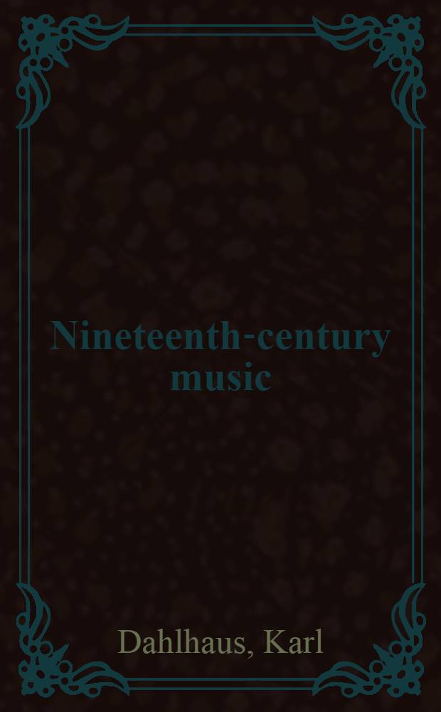 Nineteenth-century music = Музыка 19в..