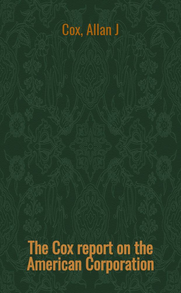 The Cox report on the American Corporation = Отчет Кокса об американских корпорациях.