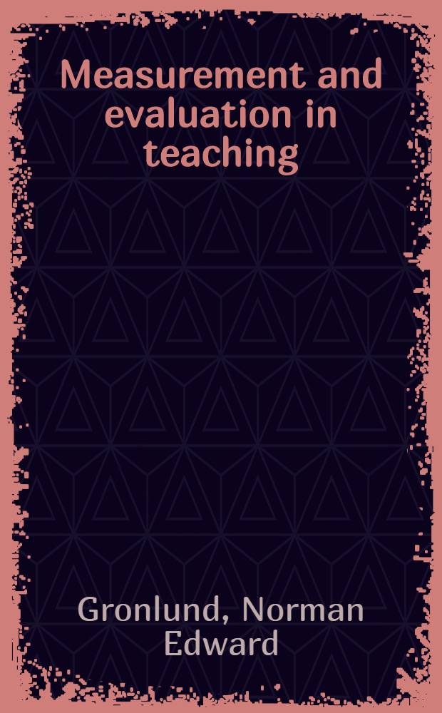 Measurement and evaluation in teaching = Измерение и оценка в обучении.