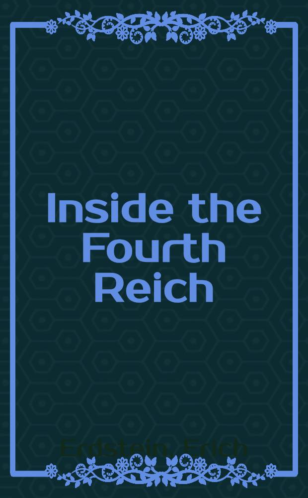 Inside the Fourth Reich = В четвертом рейхе.