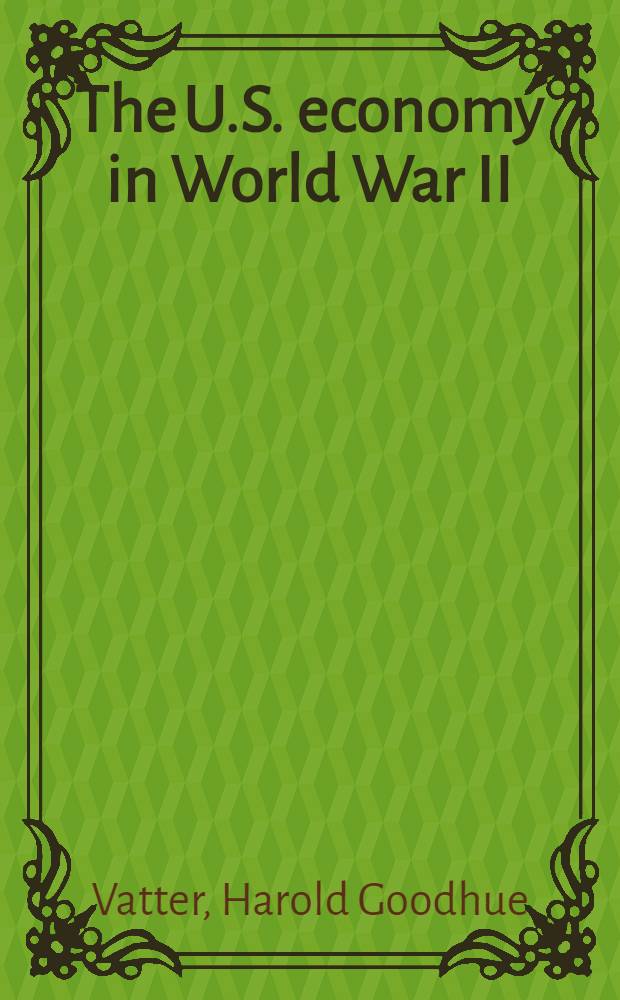 The U.S. economy in World War II = Экономика США во 2 мировой войне.