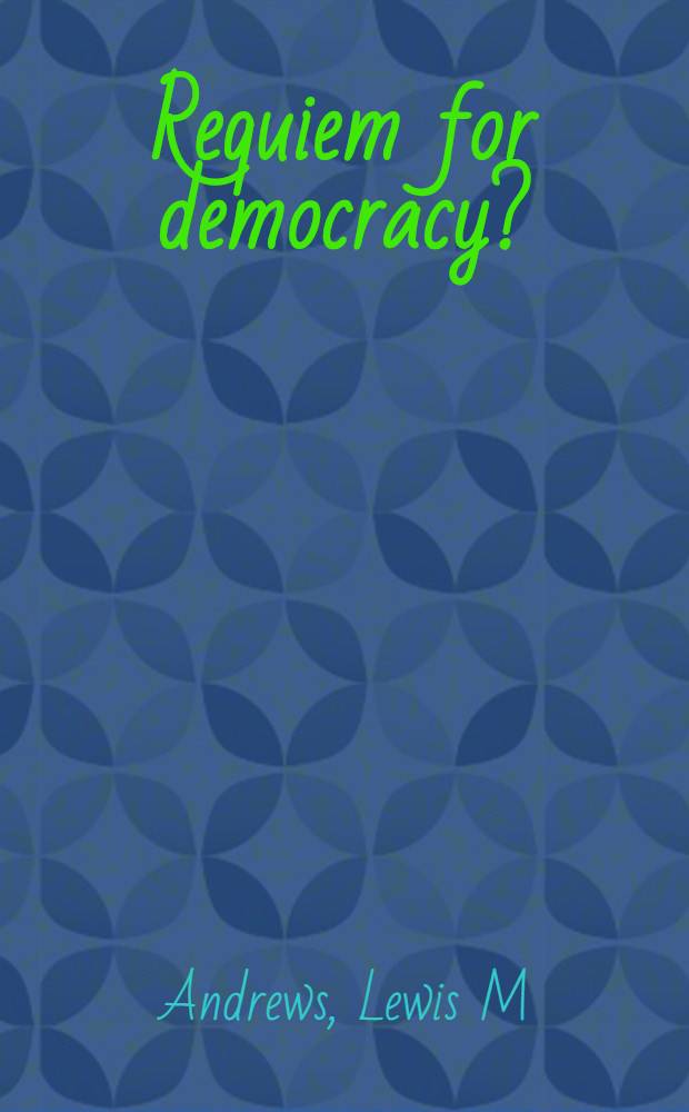 Requiem for democracy? = Реквием по демократии?.