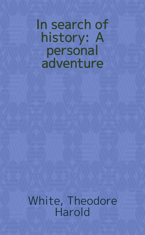 In search of history : A personal adventure